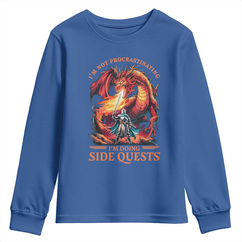 Im Not Procrastinating Im Doing Side Quests Youth Sweatshirt Fantasy Gamer Humor Epic Dragon RPG Adventure TS02 Royal Blue Print Your Wear