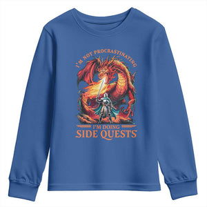 Im Not Procrastinating Im Doing Side Quests Youth Sweatshirt Fantasy Gamer Humor Epic Dragon RPG Adventure TS02 Royal Blue Print Your Wear