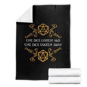 The Dice Giveth and the Dice Taketh Away RPG Quote Throw Blanket Classic Tabletop Dice Humor Fantasy Roleplay Fans TS02 Black Print Your Wear