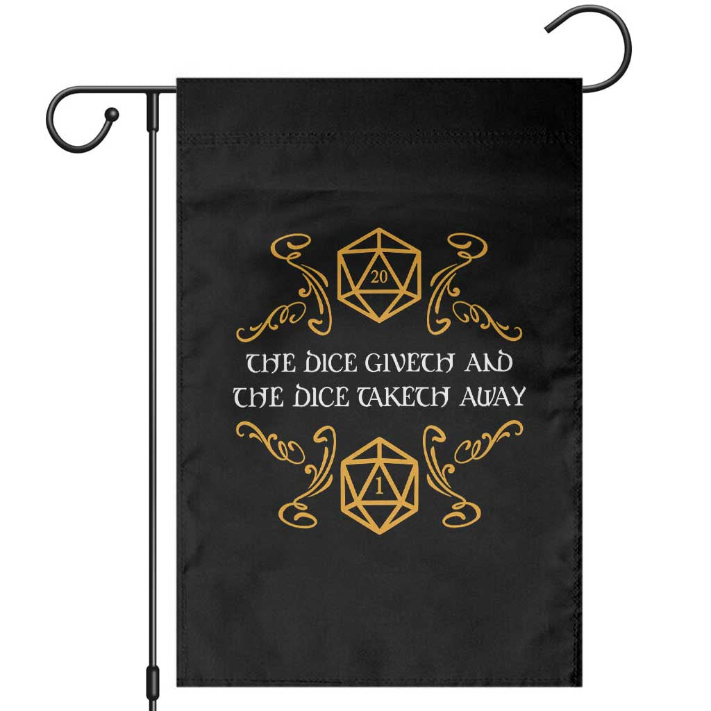 The Dice Giveth and the Dice Taketh Away RPG Quote Garden Flag Classic Tabletop Dice Humor Fantasy Roleplay Fans TS02 Black Print Your Wear
