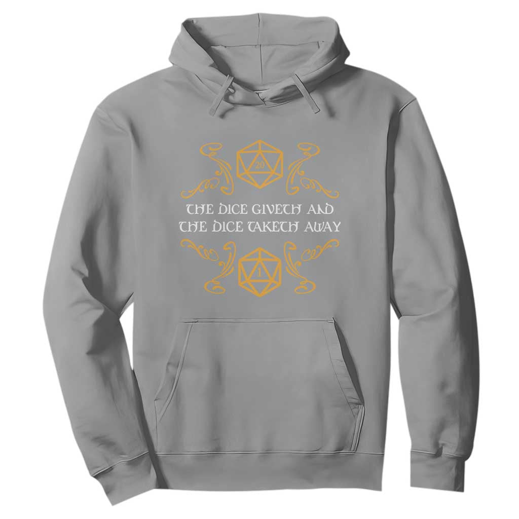 The Dice Giveth and the Dice Taketh Away RPG Quote Hoodie Classic Tabletop Dice Humor Fantasy Roleplay Fans TS02 Sport Gray Print Your Wear