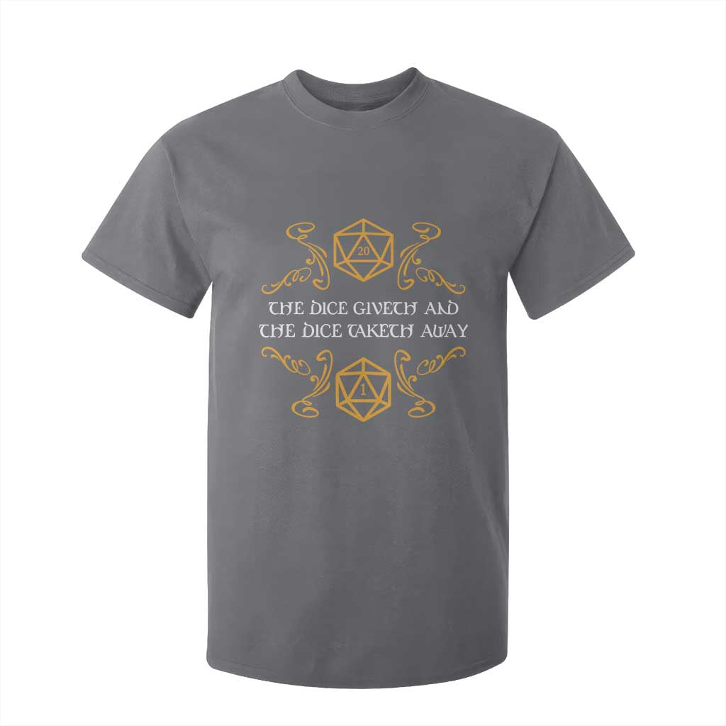 The Dice Giveth and the Dice Taketh Away RPG Quote T Shirt For Kid Classic Tabletop Dice Humor Fantasy Roleplay Fans TS02 Charcoal Print Your Wear