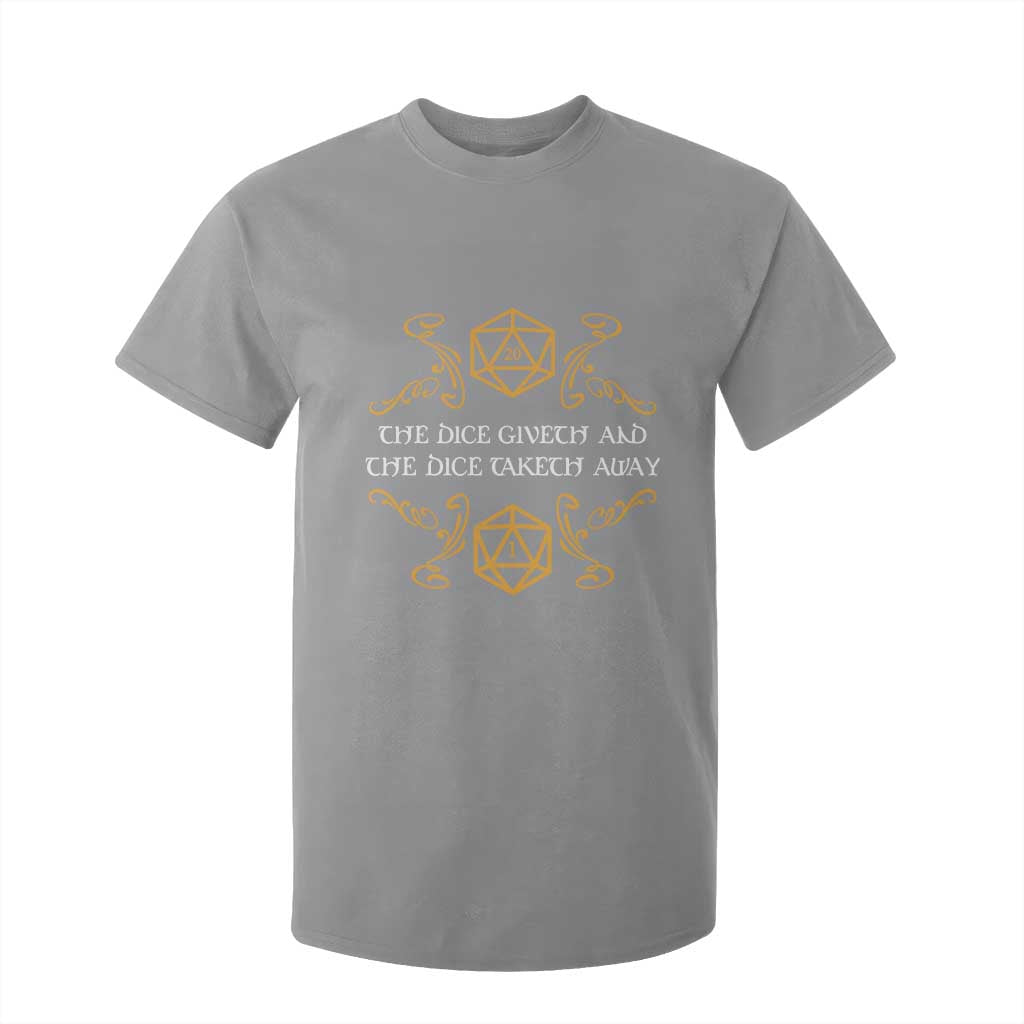 The Dice Giveth and the Dice Taketh Away RPG Quote T Shirt For Kid Classic Tabletop Dice Humor Fantasy Roleplay Fans TS02 Sport Gray Print Your Wear
