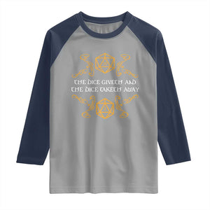 The Dice Giveth and the Dice Taketh Away RPG Quote Raglan Shirt Classic Tabletop Dice Humor Fantasy Roleplay Fans TS02 Sport Gray Navy Print Your Wear