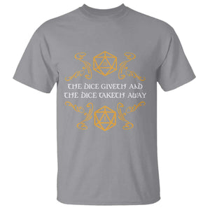 The Dice Giveth and the Dice Taketh Away RPG Quote T Shirt Classic Tabletop Dice Humor Fantasy Roleplay Fans TS02 Sport Gray Print Your Wear