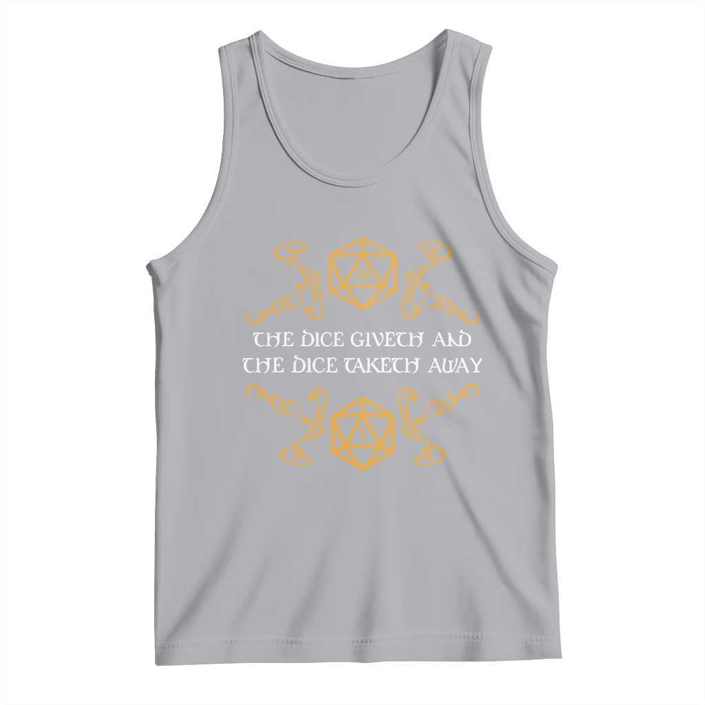 The Dice Giveth and the Dice Taketh Away RPG Quote Tank Top Classic Tabletop Dice Humor Fantasy Roleplay Fans TS02 Athletic Heather Print Your Wear