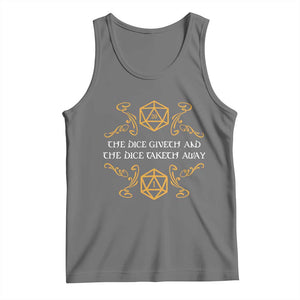 The Dice Giveth and the Dice Taketh Away RPG Quote Tank Top Classic Tabletop Dice Humor Fantasy Roleplay Fans TS02 Black Heather Print Your Wear