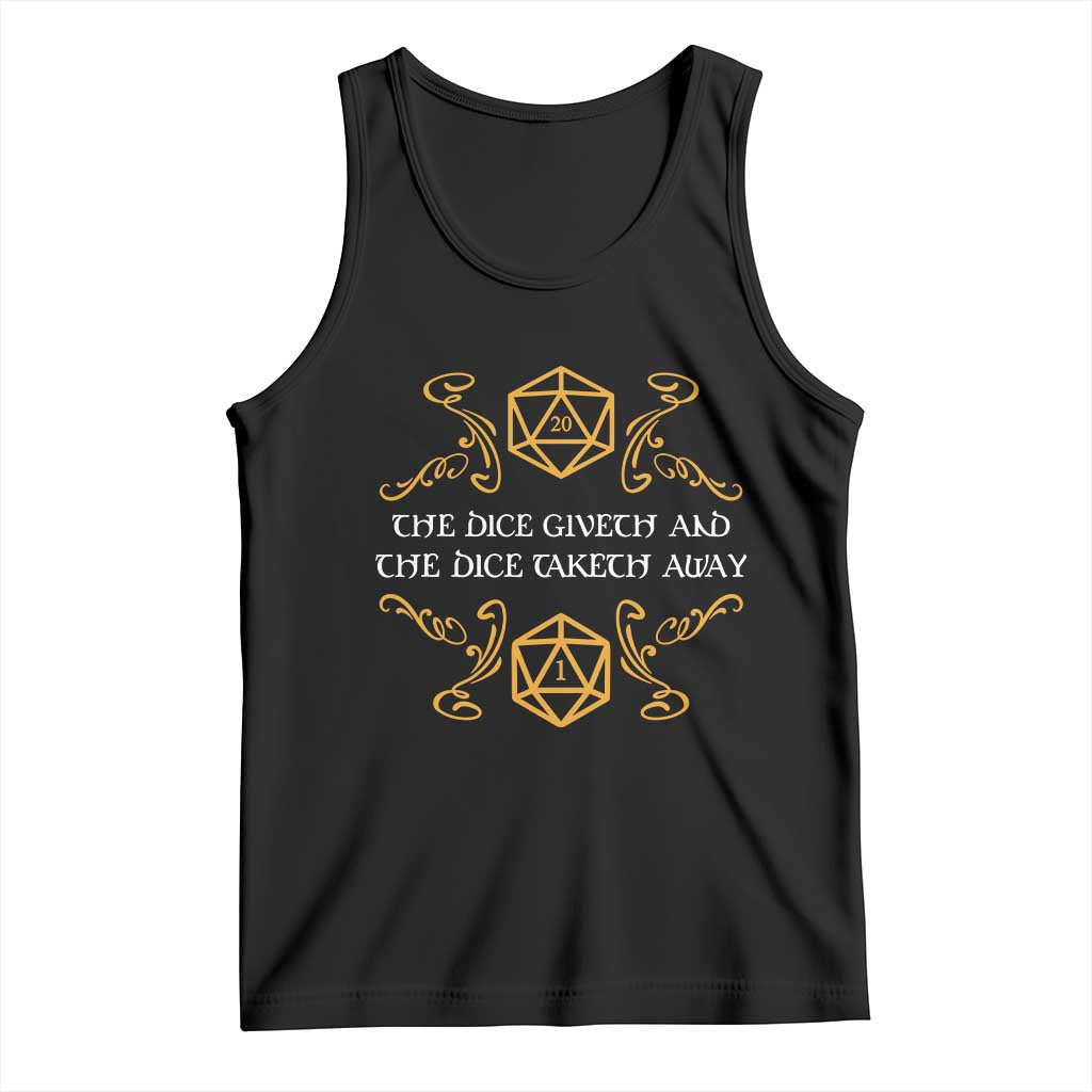 The Dice Giveth and the Dice Taketh Away RPG Quote Tank Top Classic Tabletop Dice Humor Fantasy Roleplay Fans TS02 Black Print Your Wear