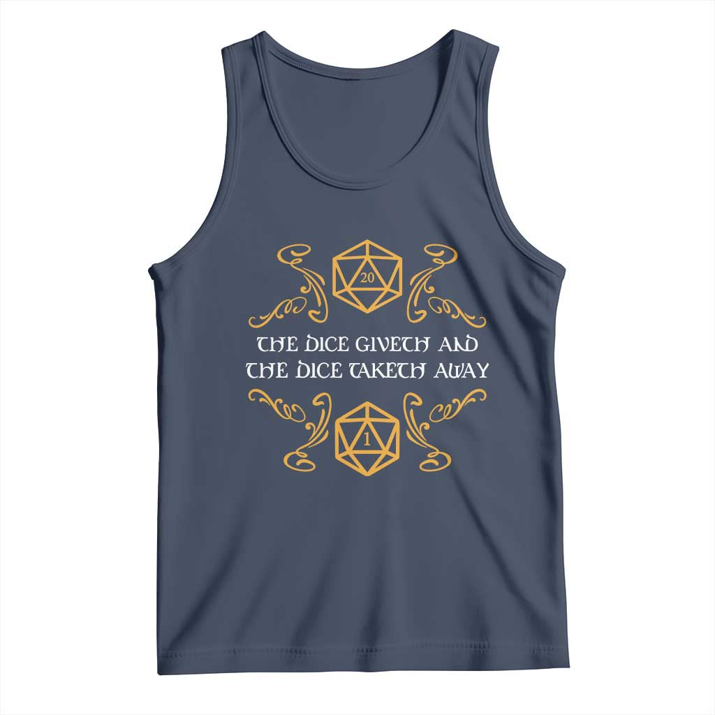 The Dice Giveth and the Dice Taketh Away RPG Quote Tank Top Classic Tabletop Dice Humor Fantasy Roleplay Fans TS02 Navy Print Your Wear