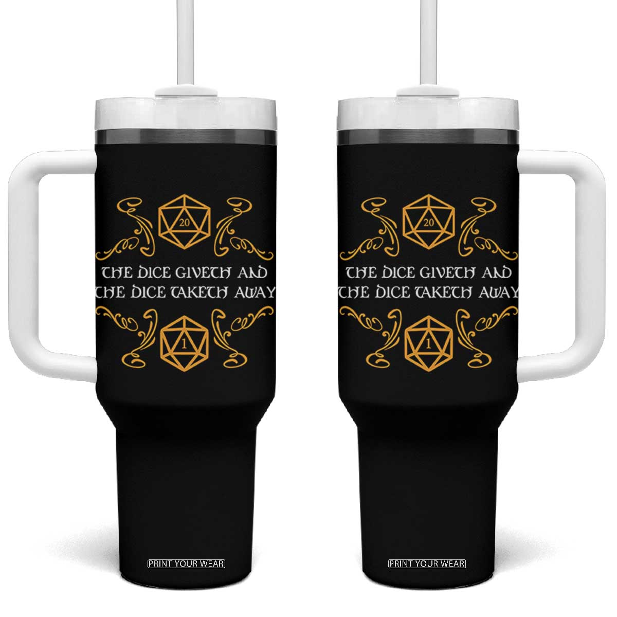 The Dice Giveth and the Dice Taketh Away RPG Quote Tumbler With Handle Classic Tabletop Dice Humor Fantasy Roleplay Fans TS02 One Size: 40 oz Black Print Your Wear