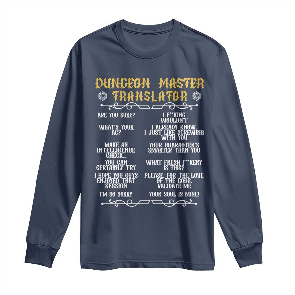 Dungeon Master Translator RPG Humor Long Sleeve Shirt Sarcastic Tabletop Roleplay Game Masters and Players TS02 Navy Print Your Wear