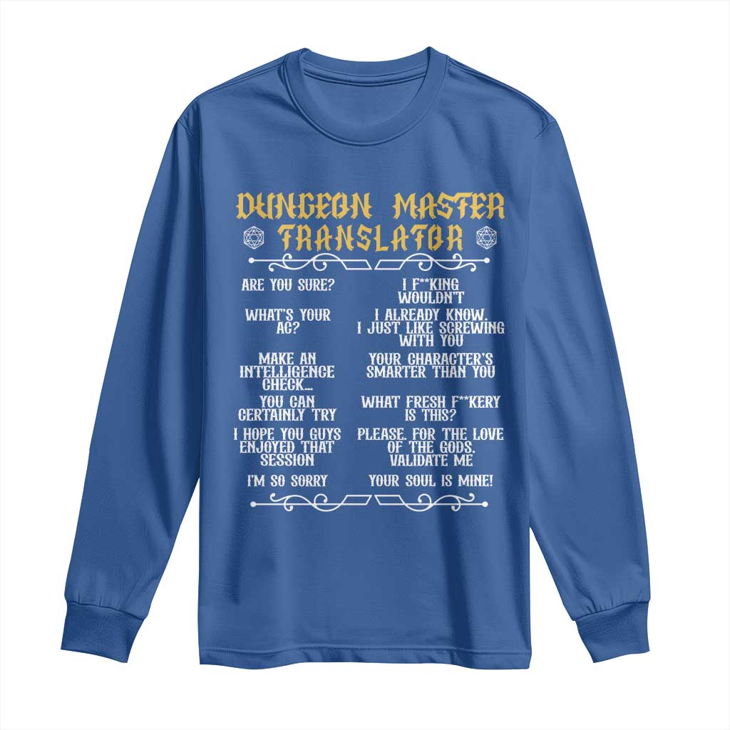 Dungeon Master Translator RPG Humor Long Sleeve Shirt Sarcastic Tabletop Roleplay Game Masters and Players TS02 Royal Blue Print Your Wear