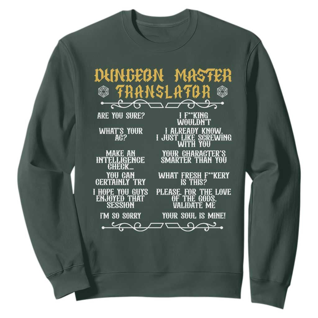 Dungeon Master Translator RPG Humor Sweatshirt Sarcastic Tabletop Roleplay Game Masters and Players TS02 Dark Forest Green Print Your Wear
