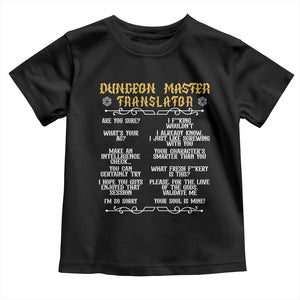 Dungeon Master Translator RPG Humor Toddler T Shirt Sarcastic Tabletop Roleplay Game Masters and Players TS02 Black Print Your Wear