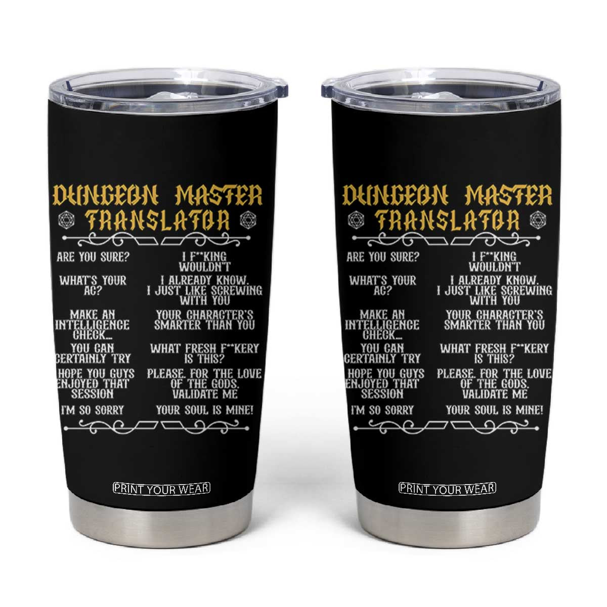 Dungeon Master Translator RPG Humor Tumbler Cup Sarcastic Tabletop Roleplay Game Masters and Players TS02 Black Print Your Wear