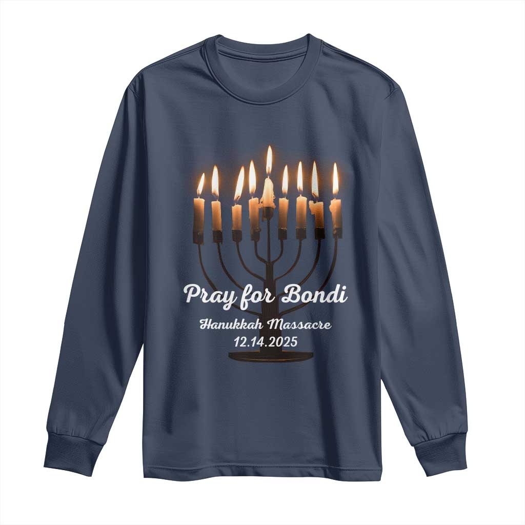Pray for Bondi Australia Hanukkah Dec 14 2025 Long Sleeve Shirt Menorah Lights Jewish Faith Memorial TS02 Navy Print Your Wear