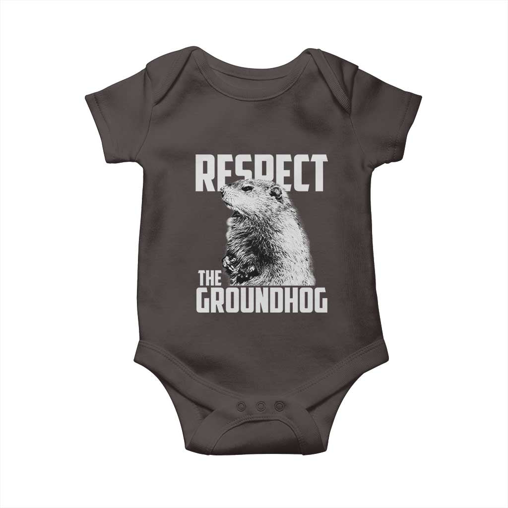 Respect The Groundhog Baby Onesie Funny Woodchuck Shadow Meteorlogy TS02 Dark Chocolate Print Your Wear