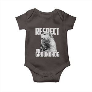 Respect The Groundhog Baby Onesie Funny Woodchuck Shadow Meteorlogy TS02 Dark Chocolate Print Your Wear