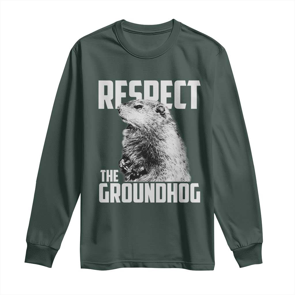 Respect The Groundhog Long Sleeve Shirt Funny Woodchuck Shadow Meteorlogy TS02 Dark Forest Green Print Your Wear