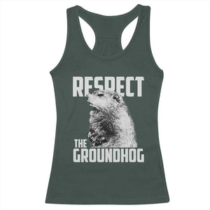 Respect The Groundhog Racerback Tank Top Funny Woodchuck Shadow Meteorlogy TS02 Dark Forest Green Print Your Wear