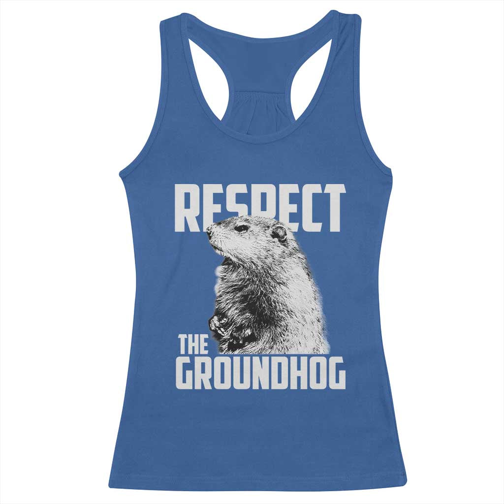 Respect The Groundhog Racerback Tank Top Funny Woodchuck Shadow Meteorlogy TS02 Royal Blue Print Your Wear
