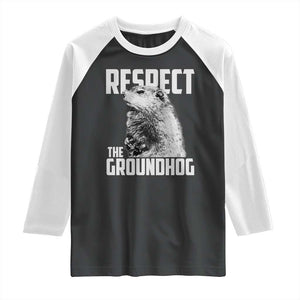 Respect The Groundhog Raglan Shirt Funny Woodchuck Shadow Meteorlogy TS02 Black White Print Your Wear