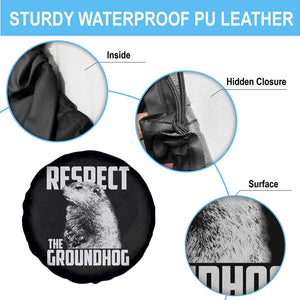 Respect The Groundhog Spare Tire Cover Funny Woodchuck Shadow Meteorlogy TS02 Print Your Wear