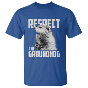 Respect The Groundhog T Shirt Funny Woodchuck Shadow Meteorlogy TS02 Royal Blue Print Your Wear