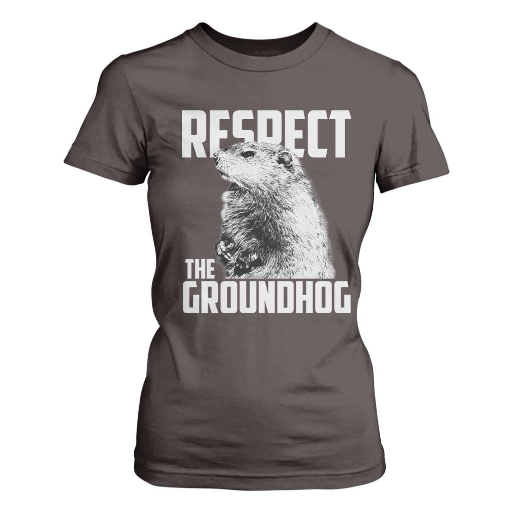 Respect The Groundhog T Shirt For Women Funny Woodchuck Shadow Meteorlogy TS02 Dark Chocolate Print Your Wear