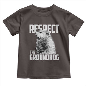 Respect The Groundhog Toddler T Shirt Funny Woodchuck Shadow Meteorlogy TS02 Dark Chocolate Print Your Wear