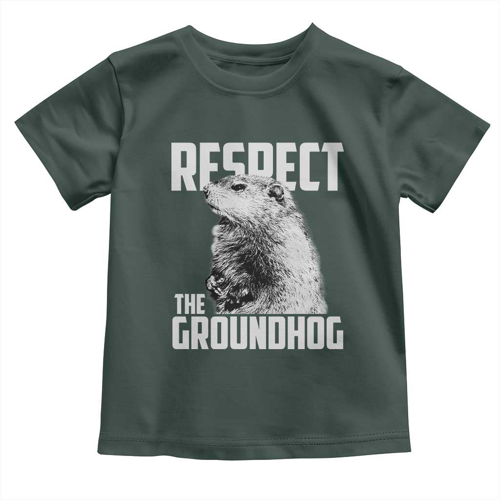 Respect The Groundhog Toddler T Shirt Funny Woodchuck Shadow Meteorlogy TS02 Dark Forest Green Print Your Wear