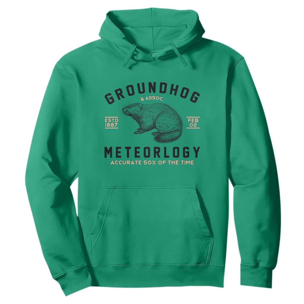 Groundhog Meteorology Hoodie Estd 1887 Accurate 50 Percent Of The Time Woodchuck TS02 Irish Green Print Your Wear