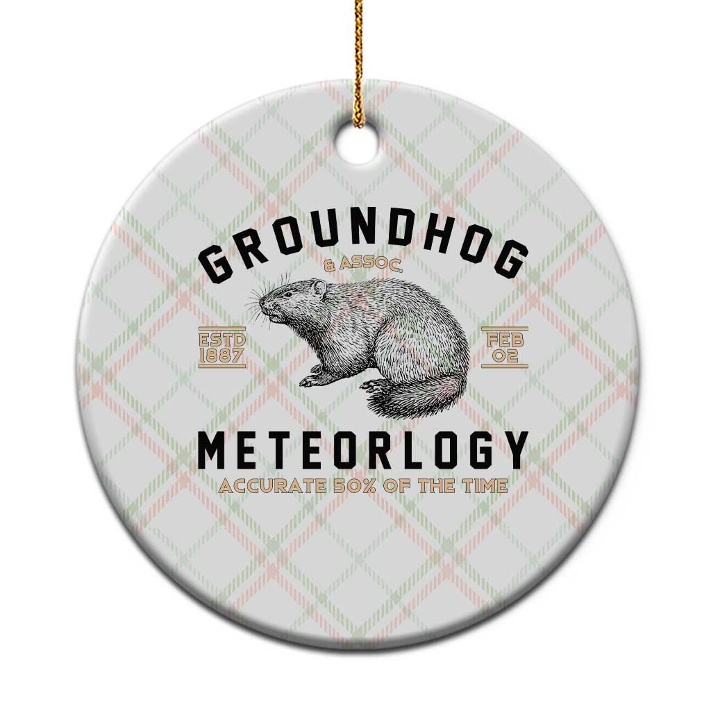Groundhog Meteorology Ceramic Ornament Estd 1887 Accurate 50 Percent Of The Time Woodchuck TS02 1pc Christmas Plaid Print Your Wear