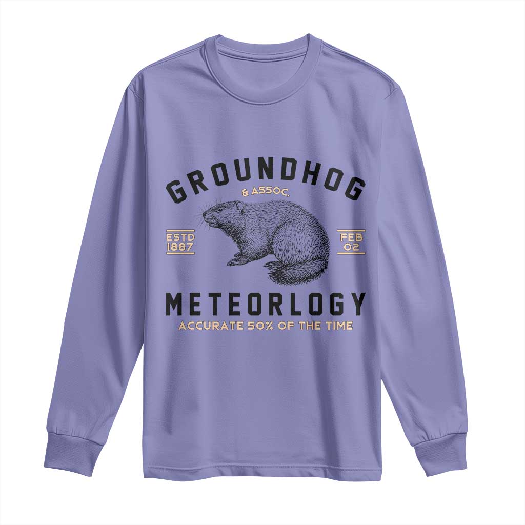 Groundhog Meteorology Long Sleeve Shirt Estd 1887 Accurate 50 Percent Of The Time Woodchuck TS02 Violet Print Your Wear