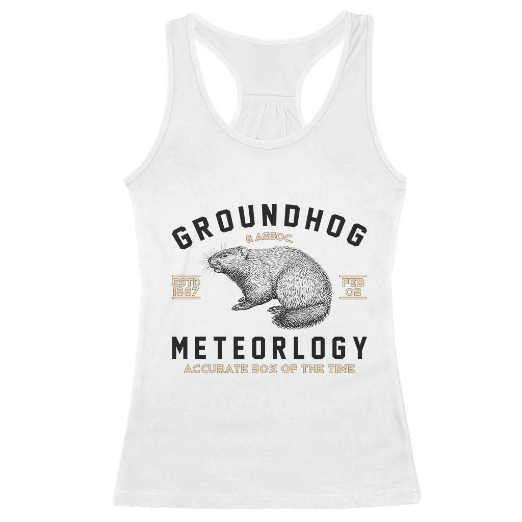 Groundhog Meteorology Racerback Tank Top Estd 1887 Accurate 50 Percent Of The Time Woodchuck TS02 White Print Your Wear