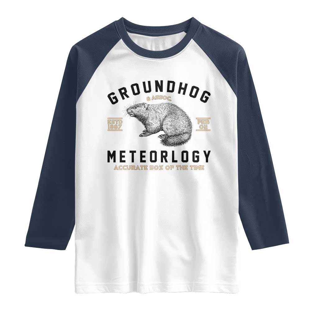Groundhog Meteorology Raglan Shirt Estd 1887 Accurate 50 Percent Of The Time Woodchuck TS02 White Navy Print Your Wear