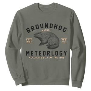 Groundhog Meteorology Sweatshirt Estd 1887 Accurate 50 Percent Of The Time Woodchuck TS02 Military Green Print Your Wear