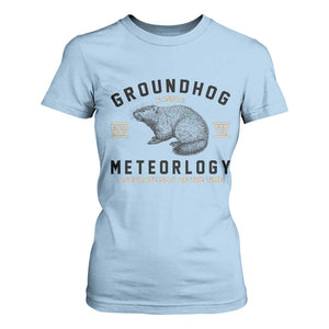 Groundhog Meteorology T Shirt For Women Estd 1887 Accurate 50 Percent Of The Time Woodchuck TS02 Light Blue Print Your Wear
