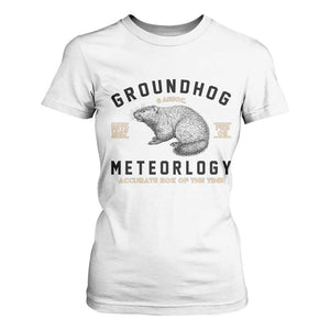 Groundhog Meteorology T Shirt For Women Estd 1887 Accurate 50 Percent Of The Time Woodchuck TS02 White Print Your Wear