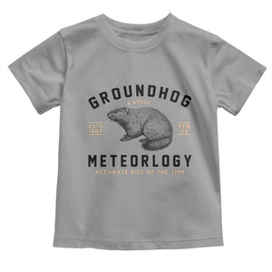 Groundhog Meteorology Toddler T Shirt Estd 1887 Accurate 50 Percent Of The Time Woodchuck TS02 Sport Gray Print Your Wear