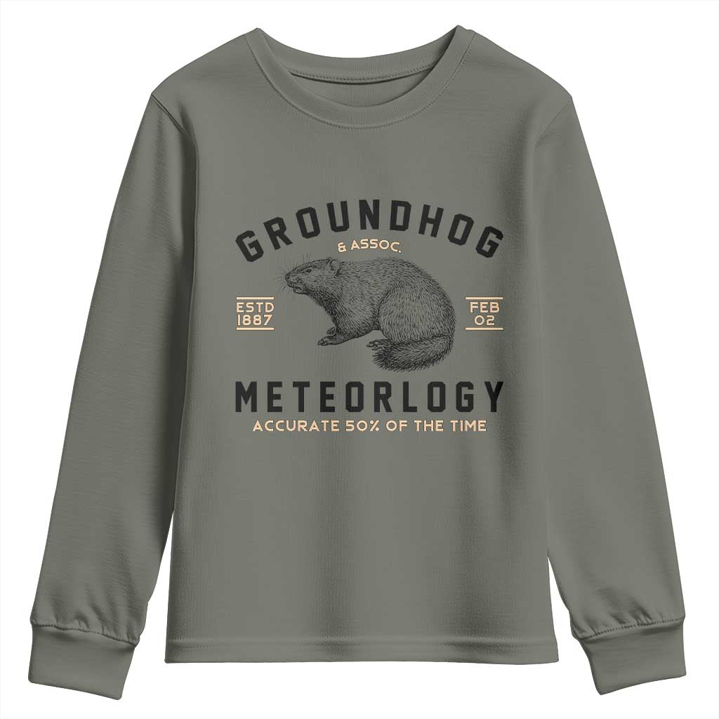 Groundhog Meteorology Youth Sweatshirt Estd 1887 Accurate 50 Percent Of The Time Woodchuck TS02 Military Green Print Your Wear
