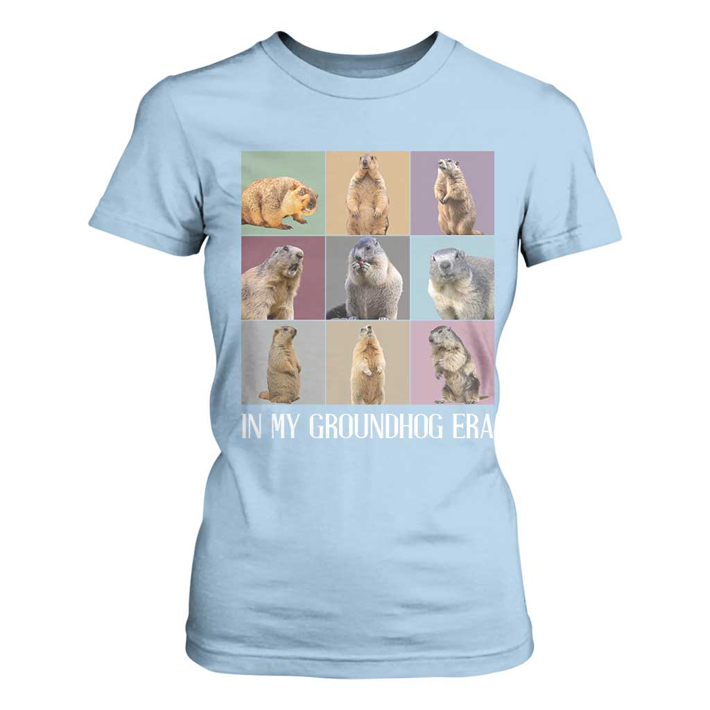 In My Groundhog Era T Shirt For Women Funny Woodchuck TS02 Light Blue Print Your Wear