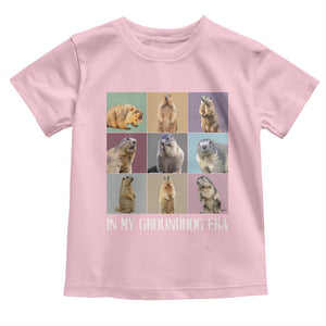 In My Groundhog Era Toddler T Shirt Funny Woodchuck TS02 Light Pink Print Your Wear
