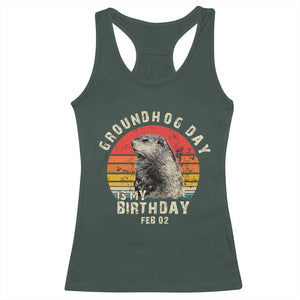 Groundhog Day Is My Birthday Racerback Tank Top Funny Woodchuck Retro Vintage TS02 Dark Forest Green Print Your Wear