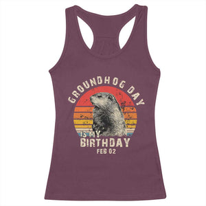 Groundhog Day Is My Birthday Racerback Tank Top Funny Woodchuck Retro Vintage TS02 Maroon Print Your Wear