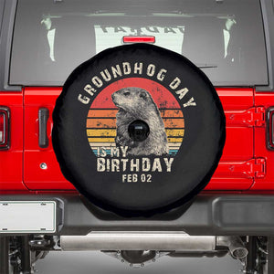 Groundhog Day Is My Birthday Spare Tire Cover Funny Woodchuck Retro Vintage TS02 Black Print Your Wear