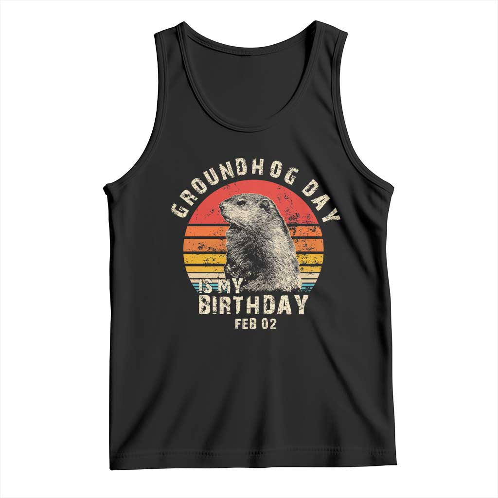 Groundhog Day Is My Birthday Tank Top Funny Woodchuck Retro Vintage TS02 Black Print Your Wear