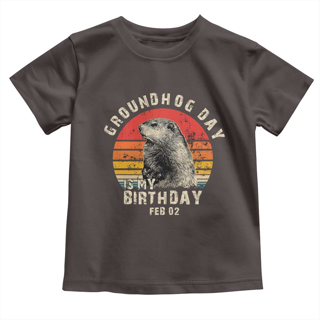 Groundhog Day Is My Birthday Toddler T Shirt Funny Woodchuck Retro Vintage TS02 Dark Chocolate Print Your Wear