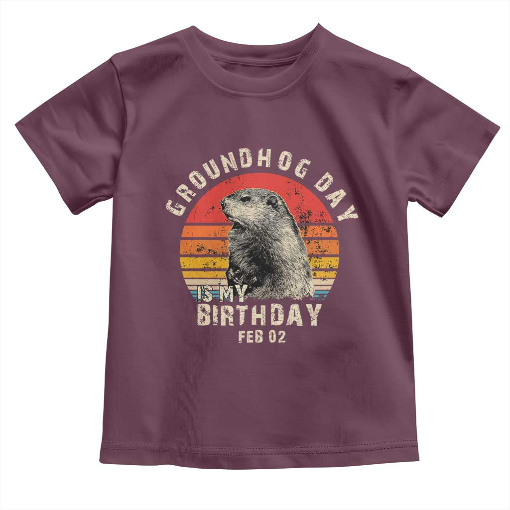 Groundhog Day Is My Birthday Toddler T Shirt Funny Woodchuck Retro Vintage TS02 Maroon Print Your Wear