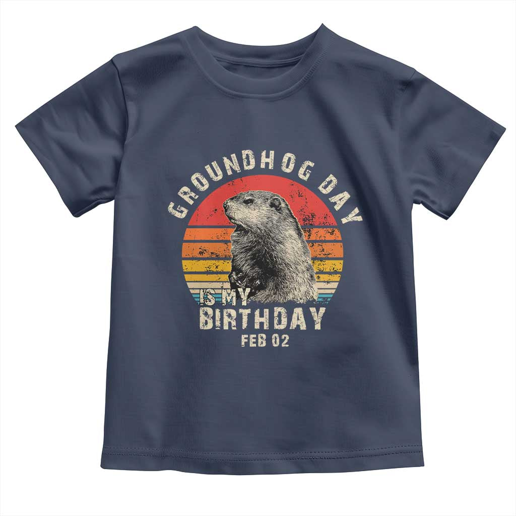 Groundhog Day Is My Birthday Toddler T Shirt Funny Woodchuck Retro Vintage TS02 Navy Print Your Wear